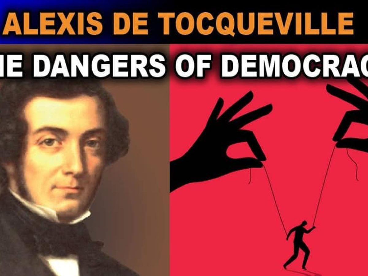 Αλέξις ντε Τοκβίλ: Οι κίνδυνοι της δημοκρατίας!